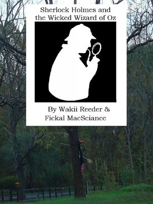 cover image of Sherlock Holmes and the Wicked Wizard of Oz